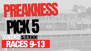 Preakness Day Late Pick 5  Races 913  May 18 2024 [upl. by Laraine]