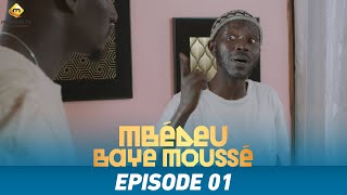 Série  Mbédeu Baye moussé  Saison 1  Episode 1 [upl. by Allemat442]