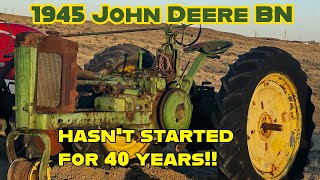 ABANDONED 40 Years Ago  Will It Start 1945 John Deere BN [upl. by Schaeffer]