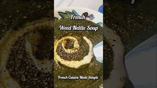 French Life Nettle Weed Soup Recipe below [upl. by Anahsahs304]