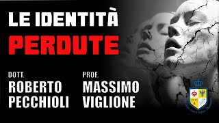 LE IDENTITÀ PERDUTE ROBERTO PECCHIOLI MASSIMO VIGLIONE [upl. by Antonietta]