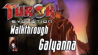 Chapter XIV Galyanna  Turok Evolution Walkthrough [upl. by Etnaled554]