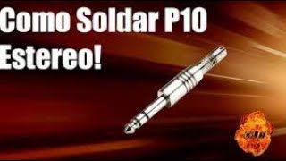 COMO SOLDAR  Plug P10 mono microfone [upl. by Eugenle]