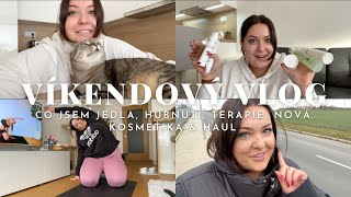 VÍKENDOVÝ VLOG  CO JSEM JEDLA HUBNUTÍ TERAPIE NOVÁ KOSMETIKA amp HAUL [upl. by Annauqaj]