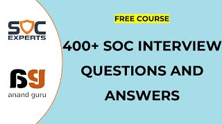 FREE 400 Cybersecurity SOC Interview Questions and Answers  SOC Experts  Anand Guru [upl. by Dallas]