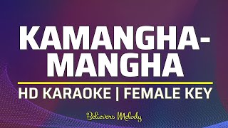 Kamanghamangha  KARAOKE  Female Key D [upl. by Eirrem623]