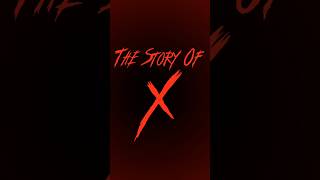 The Story of X Trailer [upl. by Tnert]