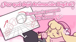 ANIMACIÓN DIGITAL 🎨🖌️  ¿Por qué dejé la carrera [upl. by Towney791]