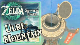 Zelda Tears of the Kingdom  Ulri Mountain Skyview Tower [upl. by Norahc]