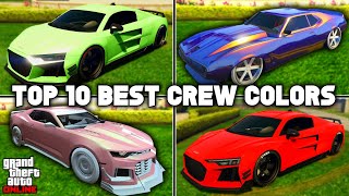 The Top 10 Best Crew Colors In GTA 5 Online Modded Crew Colors Neon Bright Colors amp More [upl. by Gustafsson112]