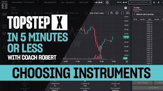 TopstepX  5 Mins or Less  Choosing Instruments [upl. by Willette]