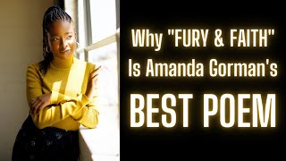 Analysis of quotFury amp Faithquot Amanda Gormans Best Poem so far [upl. by Edee]