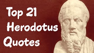 Top 21 Herodotus Quotes Author of The Histories [upl. by Ailic]