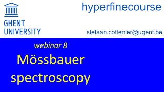 hyperfinecourse 2021  week8  Mössbauer spectroscopy [upl. by Strepphon]