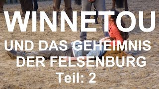 Karl May Spiele Bad Segeberg 2018 Winnetou und das Geheimnis der Felsenburg Teil 2 [upl. by Oralia785]