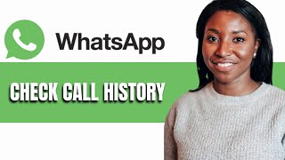 HOW TO CHECK CALL HISTORY ON WHATSAPP [upl. by Atauqal]