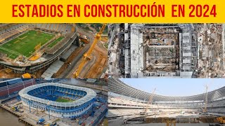 NUEVOS ESTADIOS 2024 🏟️⚽🌏  Estadios en Construcción [upl. by Anelej]