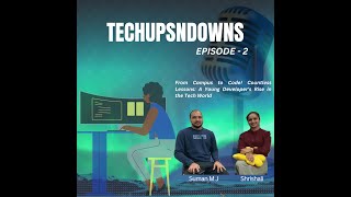 TECHUPSNDOWNS  EPISODE  02 From Intern to ASSCOCIATE The journey of a tech professional 🥈🥈🥈 [upl. by Anahsit]