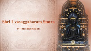 Shri Uvasaggaharam Stotra – 9 Times Recitation  With English Meanings [upl. by Hayilaa]