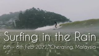 Surfing in the rain Cherating Malaysia 6th  8th Feb 2022 islandgan [upl. by Nosredna737]