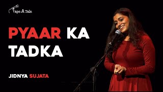 Pyaar Ka Tadka  Jidnya Sujata  Hindi  Tape A Tale [upl. by Yrbua]