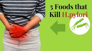 5 Foods that Kill H pylori [upl. by Odab]