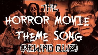 The Horror Movie Theme Songs  Reverse Audio Quiz [upl. by Moncear452]