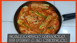 CALABACITAS Rellenas Con POLLO a la MEXICANA faciles de PREPARAR [upl. by Hgielac157]