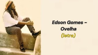 Edson Gomes  Ovelha Letra [upl. by Meredith]