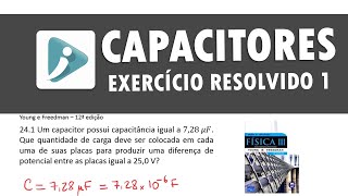 Capacitores e capacitância  Exercício resolvido  Q241 [upl. by Scevor78]