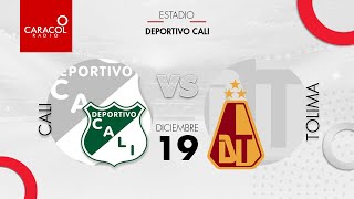 EN VIVO  Cali vs Tolima  Final de la liga Colombiana por el Fenómeno del Fútbol partido de ida [upl. by Jonie762]