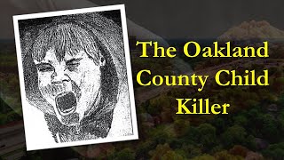 The Oakland County Child Killer [upl. by Adnohr]