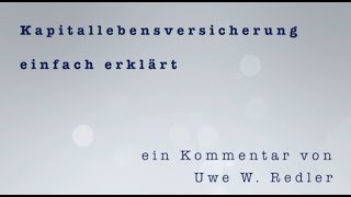 Kapitallebensversicherung einfach erklärt [upl. by Aillicsirp842]