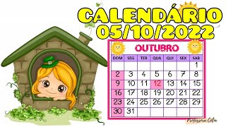 CALENDÁRIO DO DIA 05 DE OUTUBRO  05102022 CALENDÁRIO 05 DE OUTUBRO DE 2022 [upl. by Ycul]