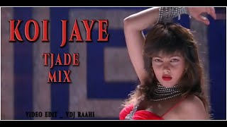 Koi Jaye To le aaye Techno Mix  Tjade  Vdj Raahi [upl. by Anelrahs]