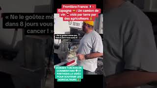 Une citerne de vin ESPAGNOL vidé par nos agriculteurs français 🇨🇵🧑‍🌾 france agriculteur [upl. by Macleod985]