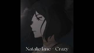 Natalie Jane  Crazy slowed [upl. by Funch]