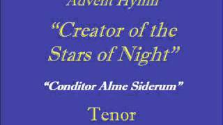 Creator of the Stars of Night  Tenorwmv [upl. by Otsedom140]