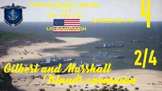 Strategic Mind The Pacific US campaign Gilbert and Marshall Islands campaign Mission 4 24 [upl. by Eenattirb190]