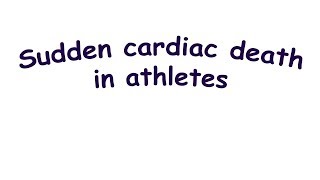 Sudden cardiac death in athletes causes mechanisms prevention [upl. by Lydia873]