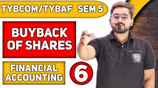 Buyback of Shares  Financial Accounting  TYBCom TYBAF Sem 5 Mumbai University [upl. by Poppo323]