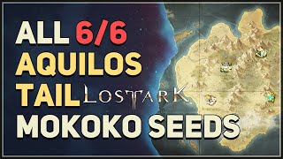 All 6 Aquilos Tail Mokoko Seed Locations Lost Ark [upl. by Dorren]