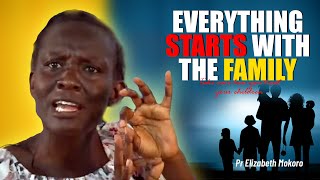 Everything Starts With The Family  Pr Elizabeth Mokoro [upl. by Mari249]