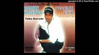 Admire Kasenga amp Ngosimbi Crew  Tsika Dzerudo Official Audio djpropersa [upl. by Assetan961]