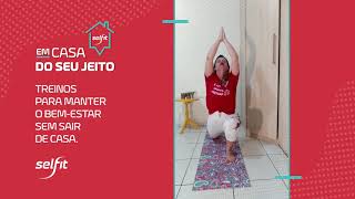 Selfit  Em casa do seu jeito Yoga [upl. by Batchelor]