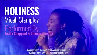 Micah Stampley  Holiness Performed by Jovita Sheppard amp Change Worship [upl. by Nesral]