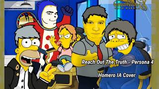 Reach Out The Truth  Homero IA Cover  Persona 4 [upl. by Riabuz]