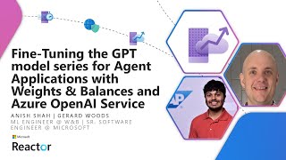 FineTuning the GPT model series for Agent Applications w Weights amp Balances  Azure OpenAI Service [upl. by Koby]