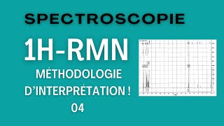 RMN H1  Méthode dinterprétation 04 [upl. by Vivianne499]