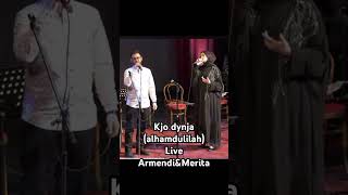 Kjo dynja Armendi Merita live alhamdulilah [upl. by Carmela]